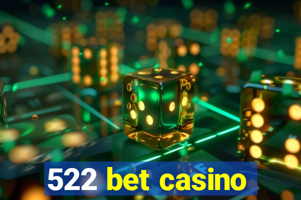 522 bet casino